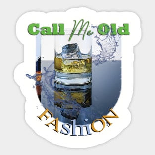 Call me old fashion Sticker